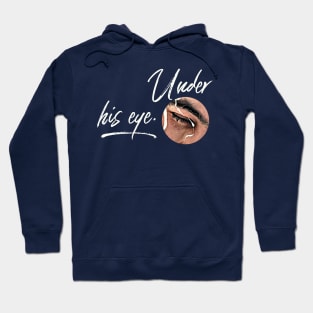 Under His Eye Hoodie